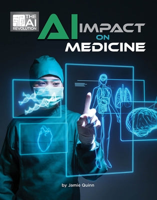 AI Impact on Medicine by Quinn, Jamie