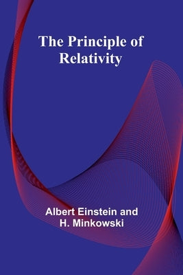 The Principle of Relativity by Einstein, Albert
