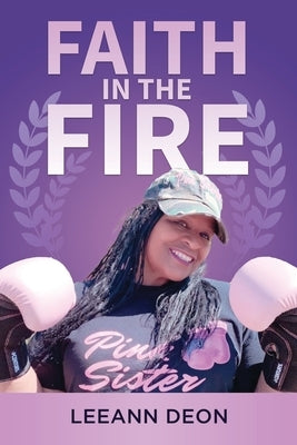 Faith in the Fire by Deon, Leeann