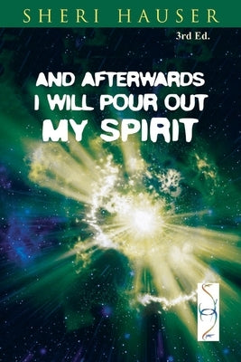 And Afterwards I will Pour Out My Spirit by Peck, Karna