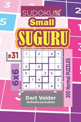 Sudoku Small Suguru - 200 Normal Puzzles 6x6 (Volume 31) by Veider, Dart
