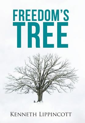 Freedom's Tree by Lippincott, Kenneth
