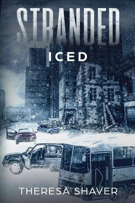 Stranded: Iced by Shaver, Theresa