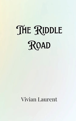 The Riddle Road by Sterling, Micah
