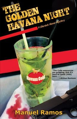 The Golden Havana Night: A Sherlock Homie Mystery by Ramos, Manuel