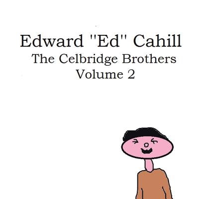 The Celbridge Brothers by Cahill, Edward Ed
