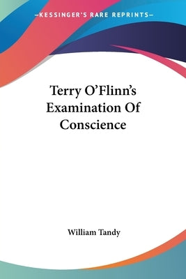 Terry O'Flinn's Examination Of Conscience by Tandy, William