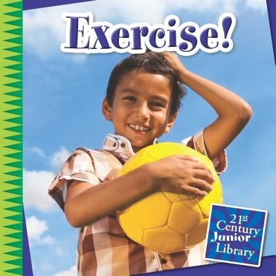 Exercise! by Marsico, Katie