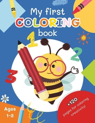 My First Coloring Book: More than 120 Simple Animals, Objects, Items, Fruits and Numbers to Color and Learn For Kids Ages 1-3 by Pietra Santa, Paula