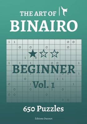 The Art of Binairo Beginner Vol.1 by Ducourt, Editions