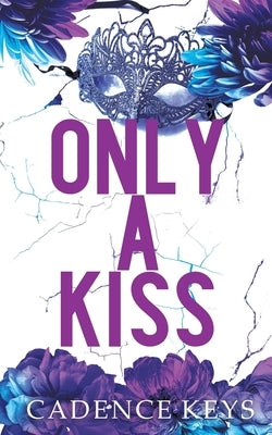 Only a Kiss: Discreet Edition by Keys, Cadence