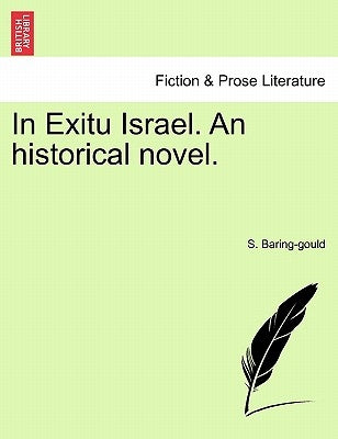 In Exitu Israel. an Historical Novel. Vol. I by Baring-Gould, Sabine