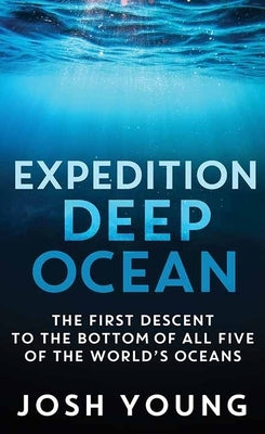 Expedition Deep Ocean by Young, Josh