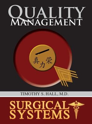 Surgical Systems: Quality Management by Hall, Timothy S.