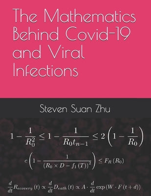 The Mathematics Behind Covid-19 and Viral Infections by Zhu, Steven Suan