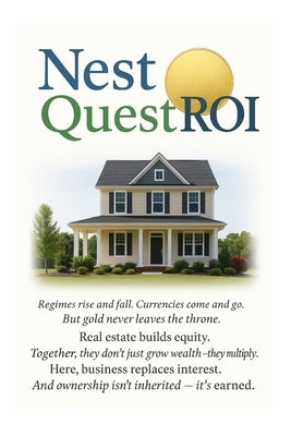 Nest Quest ROI: An Engine & Simulator to Outrun Interest and Resist Inflation by Billah, Mohammed