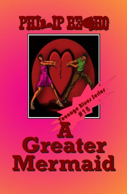 A Greater Mermaid: Teenage Blues Series by Begho, Philip