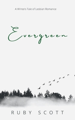 Evergreen by Scott, Ruby