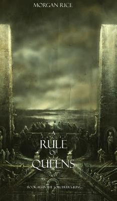 A Rule of Queens (Book #13 in the Sorcerer's Ring) by Rice, Morgan