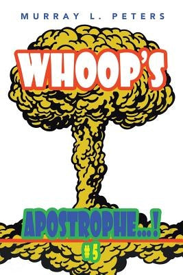Whoop's Apostrophe...!: #5 by Peters, Murray L.