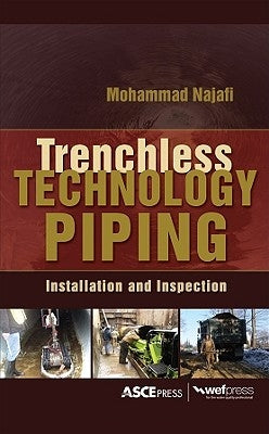 Trenchless Technology Piping: Installation and Inspection: Installation and Inspection by Najafi, Mohammad