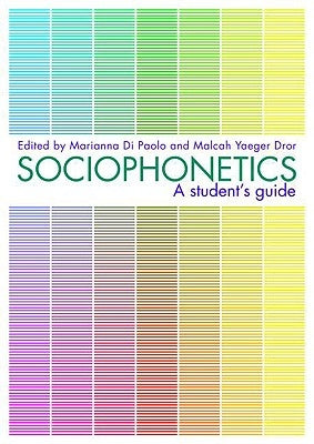 Sociophonetics: A Student's Guide by Di Paolo, Marianna