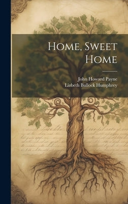 Home, Sweet Home by Humphrey, Lizbeth Bullock
