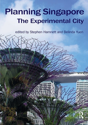 Planning Singapore: The Experimental City by Hamnett, Stephen