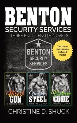 Benton Security Services Omnibus #1 by Shuck, Christine D.