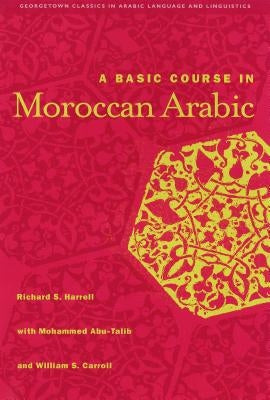A Basic Course in Moroccan Arabic with MP3 Files [With CD] by Harrell, Richard S.