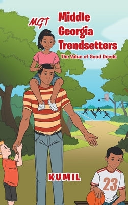 Middle Georgia Trendsetters: The Value of Good Deeds by Kumil