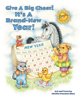 Give a Big Cheer! It's a Brand-New Year! by Freeman Glass, Martha