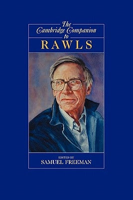 The Cambridge Companion to Rawls by Freeman, Samuel