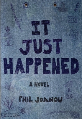 It Just Happened by Joanou, Phil