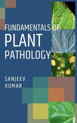 Fundamentals Of Plant Pathology by Kumar, Sanjeev