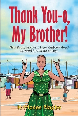Thank You-o, My Brother! by Nagbe, K-Moses
