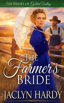 The Farmer's Bride by Hardy, Jaclyn