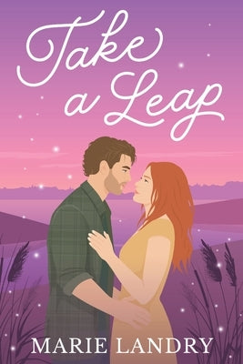 Take a Leap: A small town, second chance romance by Landry, Marie