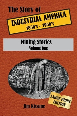 Mining Stories (Large Print Edition) by Kissane, Jim