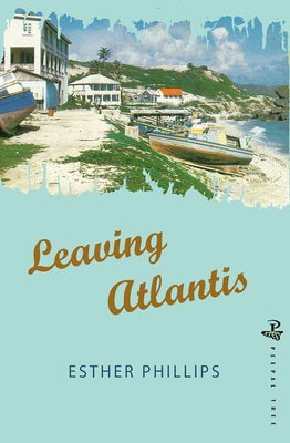 Leaving Atlantis by Phillips, Esther