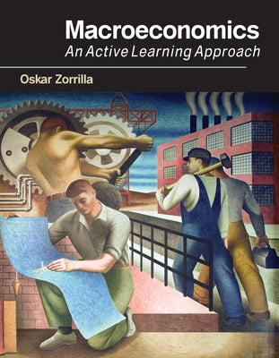Macroeconomics: An Active Learning Approach by Zorrilla, Oskar