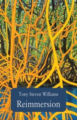 Reimmersion by Williams, Tony Steven