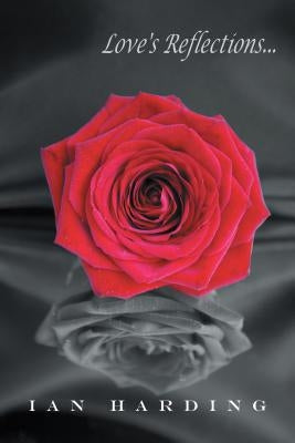 Love's Reflections by Harding, Ian