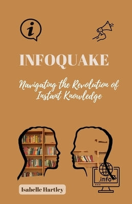 Infoquake: Infoquake by Hartley, Isabelle