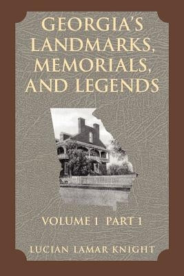 Georgia's Landmarks, Memorials, and Legends by Knight, Lucien