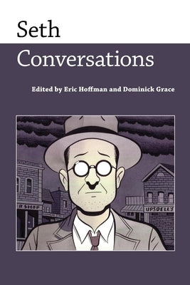 Seth: Conversations by Hoffman, Eric