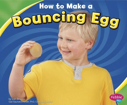 How to Make a Bouncing Egg by Marks, Jennifer L.
