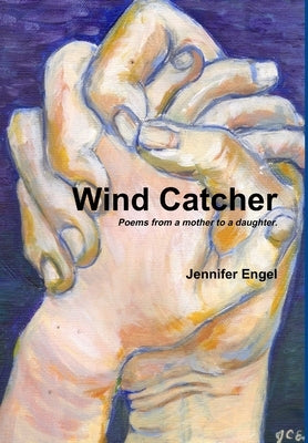 Wind Catcher by Engel, Jennifer