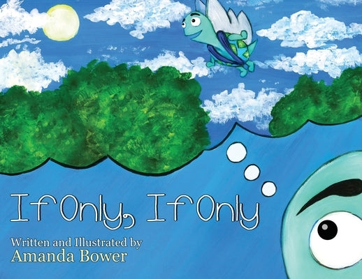 If Only, If Only by Bower, Amanda