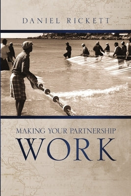 Making Your Partnership Work by Rickett, Daniel